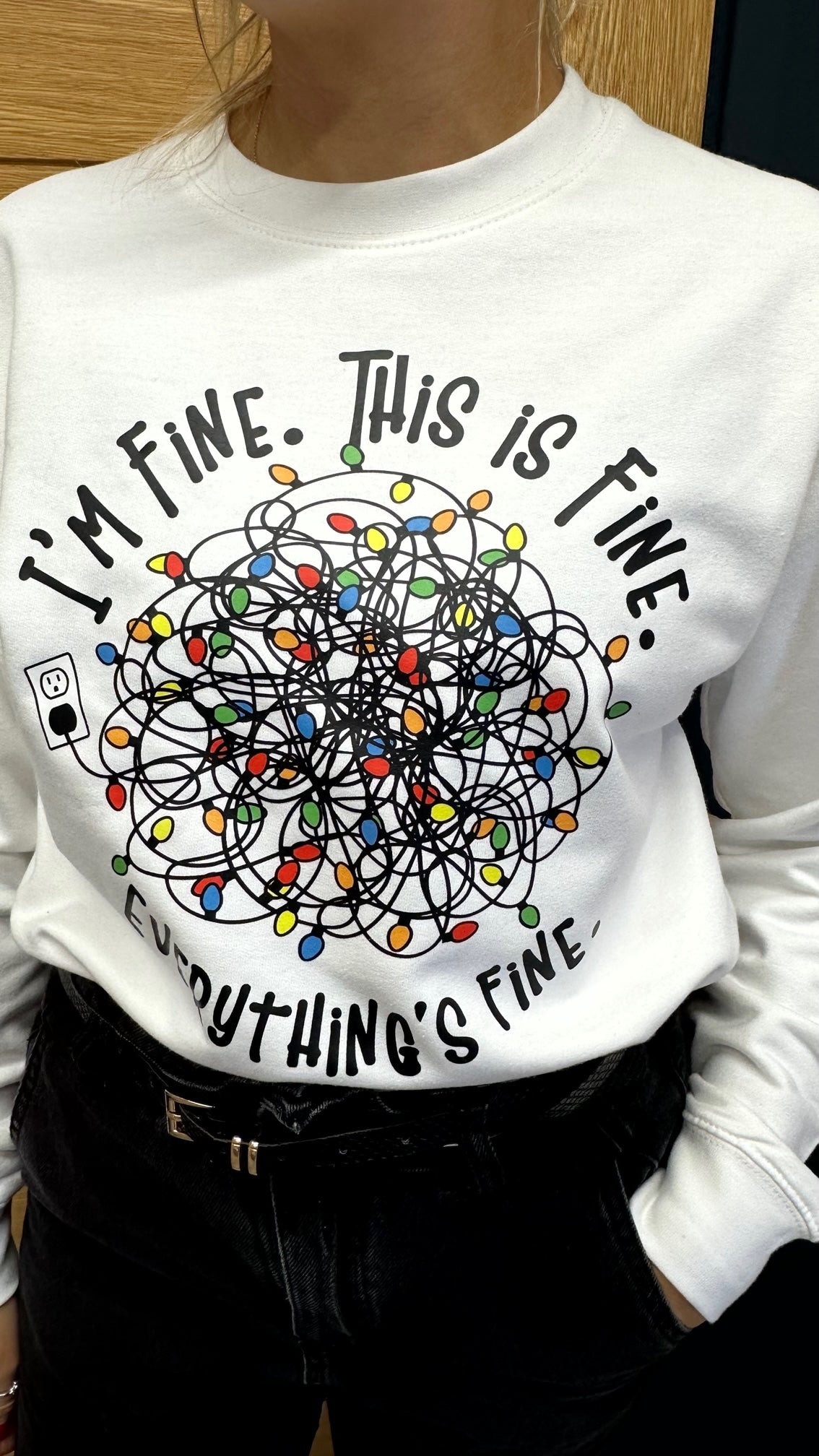 I'm Fine, This is Fine, Everything is Fine Sweatshirt