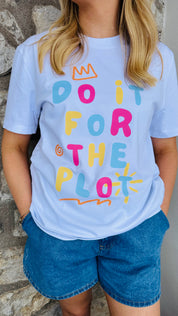 Do it for the Plot Embroidered Unisex T-shirt