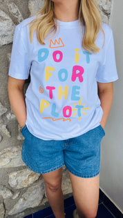 Do it for the Plot Embroidered Unisex T-shirt