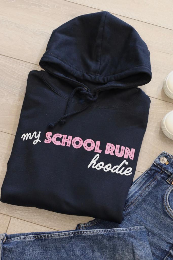 'My School Run Hoodie'