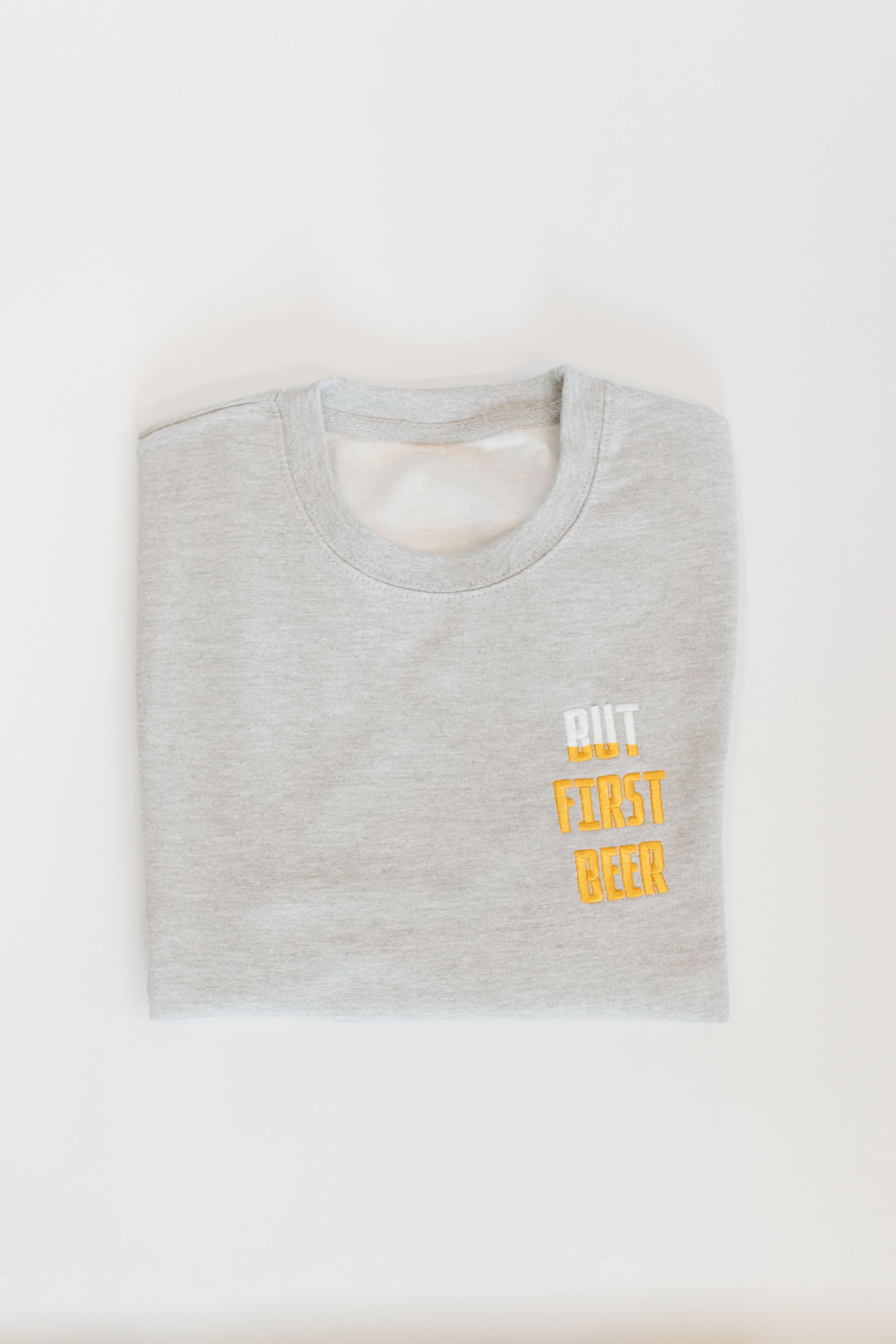 But First Beer Text Style Sweatshirt or T-shirt