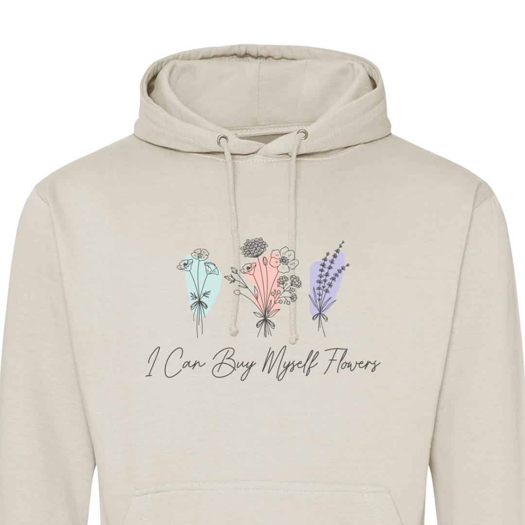 I Can Buy Myself Flowers T-shirt/Hoodie